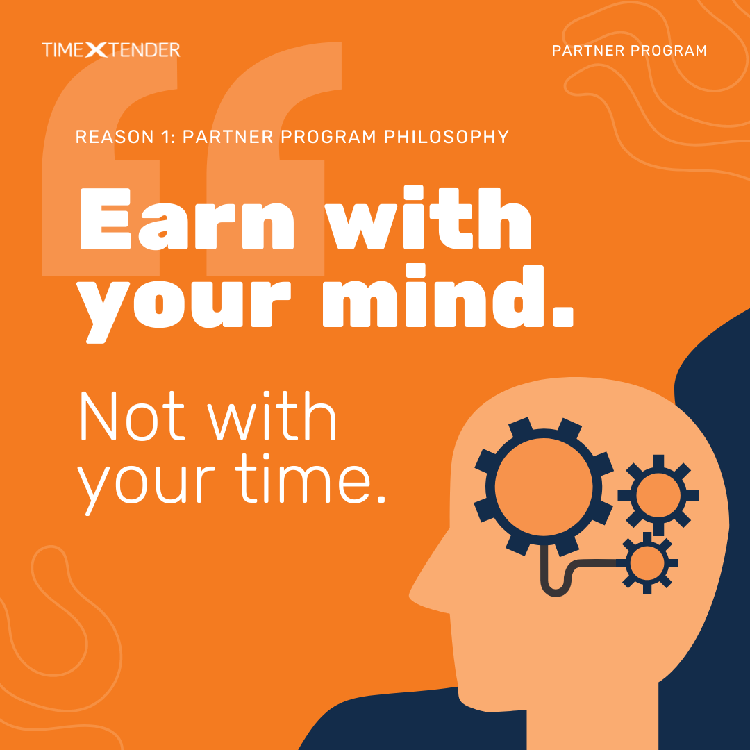 TimeXtender Philosophy - "Earn with your mind, not with your time." Naval Ravikant