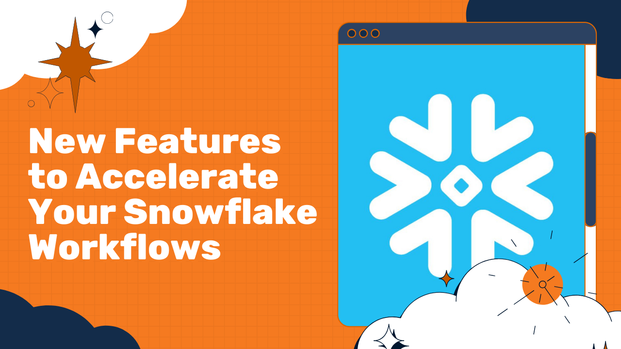 Snowflake Features
