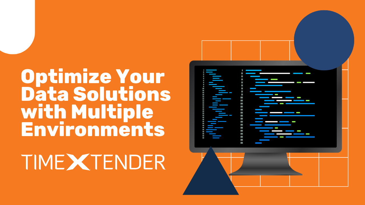 Multiple Environments with TimeXtender