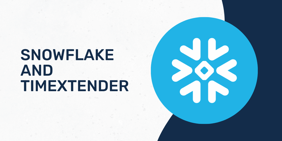 Snowflake AND TIMEXTENDER featured